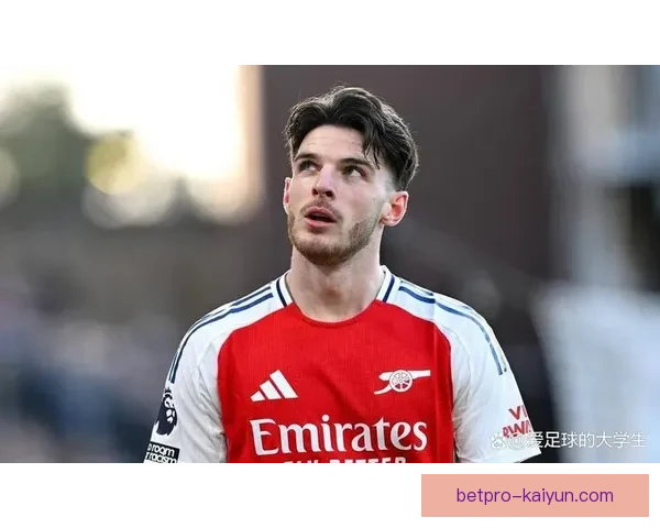 赖斯在英超中的关键表现持续发光，成为赛季明星球员，状态回暖。